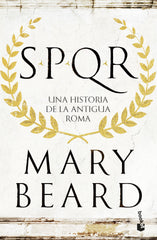SPQR: Una historia de la antigua Roma. Mary Beard (Booket) 9788408247517