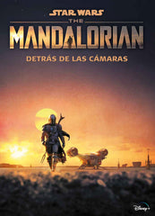 Star Wars. The Mandalorian. Detrás de las cámaras. Star Wars (Planeta Junior) 9788408240631