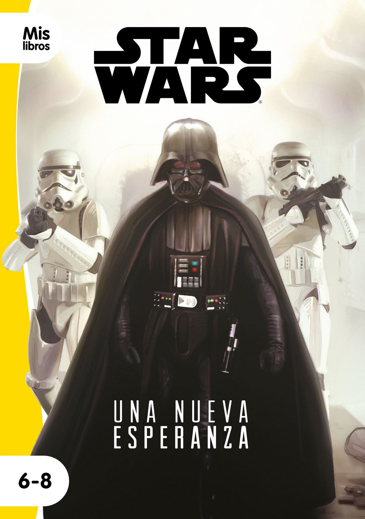 Star Wars. Una nueva esperanza: Narrativa episodio IV. Star Wars (Planeta Junior) 9788408217794