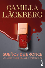 Sueños de bronce (Serie Faye 3): Una mujer traicionada lucha hasta el final. Camilla Läckberg (Booket) 9788408315520