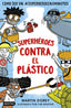 Superhéroes contra el plástico. Martin Dorey (Destino Infantil & Juvenil) 9788408221579