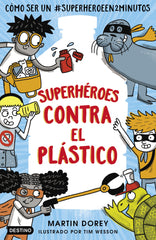 Superhéroes contra el plástico. Martin Dorey (Destino Infantil & Juvenil) 9788408221579