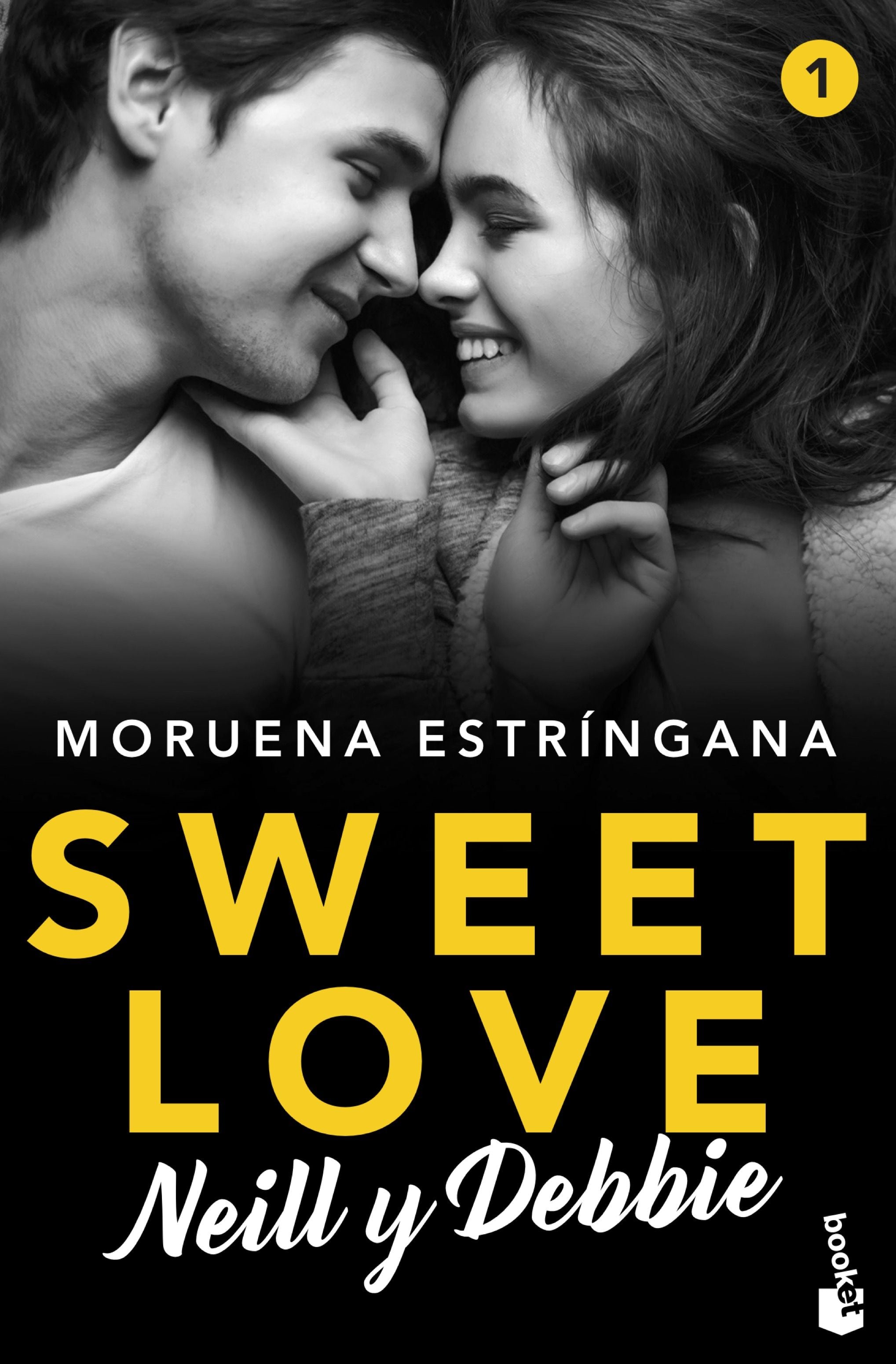 Sweet Love. Neill y Debbie: Sweet love 1. Moruena Estríngana (Booket) 9788408224808