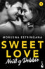 Sweet Love. Neill y Debbie: Sweet love 1. Moruena Estríngana (Booket) 9788408224808