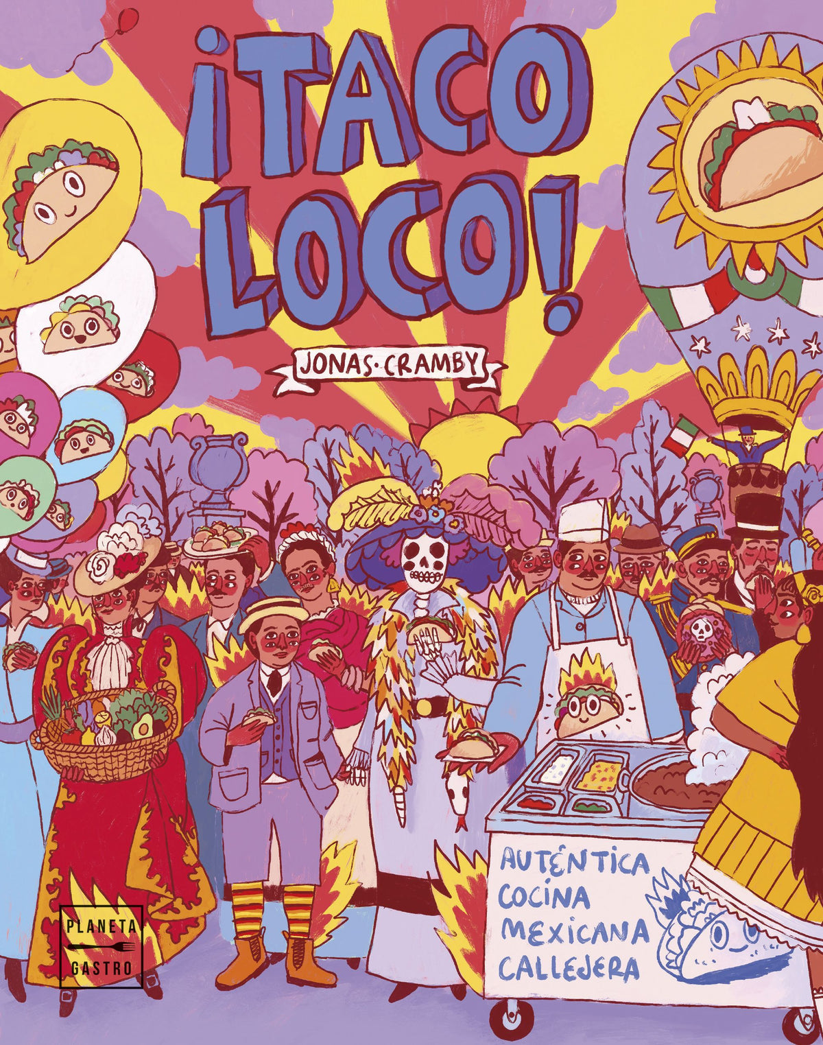 ¡Taco loco!. Jonas Cramby (Planeta Gastro) 9788408223641