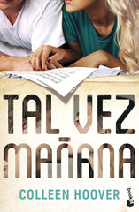 Tal vez mañana (Maybe Someday): Serie Tal vez, 1. Colleen Hoover (Booket) 9788408263678