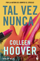 Tal vez nunca (Maybe Not): Serie Tal vez, 2. Colleen Hoover (Booket) 9788408275602