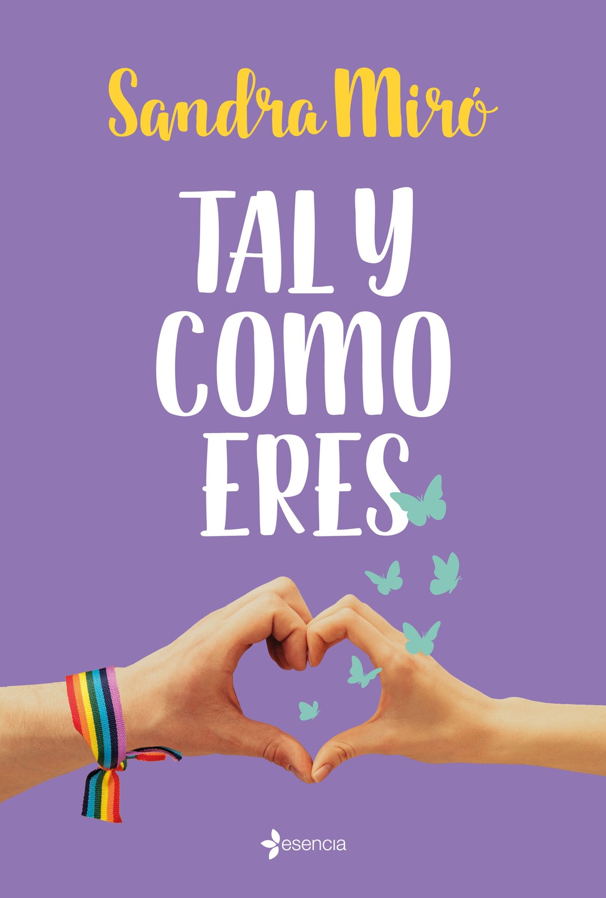 Tal y como eres. Sandra Miró (Esencia) 9788408240198
