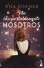 Tan insoportablemente nosotros (Tan tú, tan nosotros, 2): Serie Tan tú, tan nosotros, 2. Ana Forner (Booket) 9788408247821