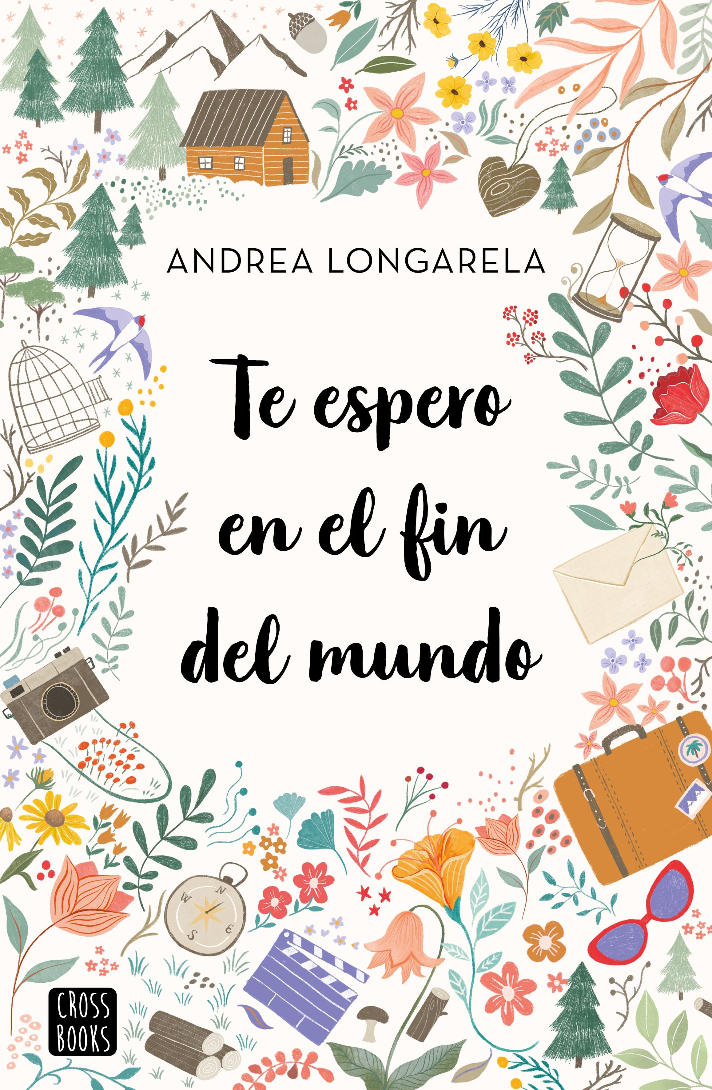 Te espero en el fin del mundo. Andrea Longarela (Crossbooks) 9788408247180