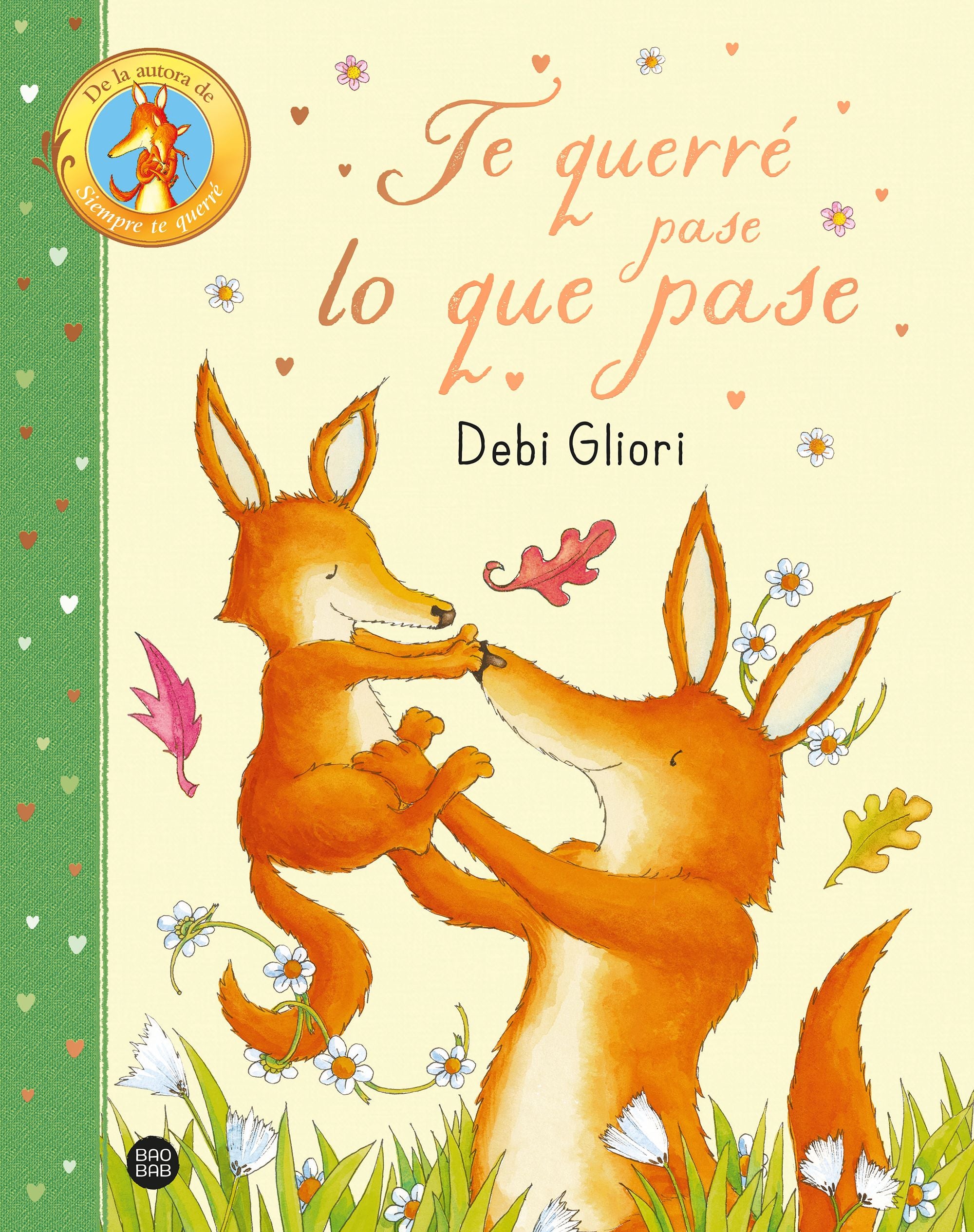 Te querré pase lo que pase. Debi Gliori (Destino Infantil & Juvenil) 9788408296010