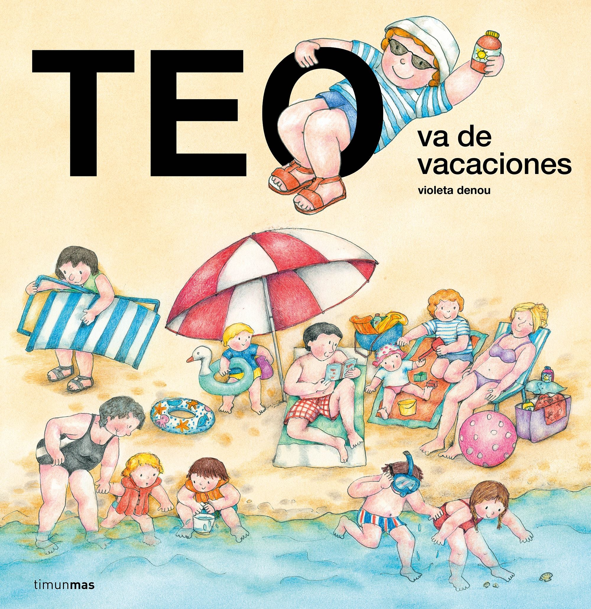 Teo va de vacaciones. Violeta Denou (Timun Mas Infantil) 9788408273264