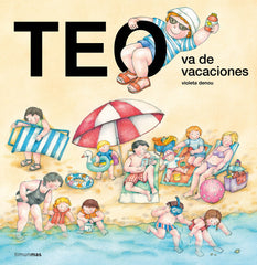 Teo va de vacaciones. Violeta Denou (Timun Mas Infantil) 9788408273264