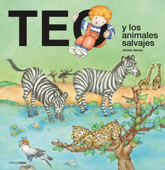 Teo y los animales salvajes. Violeta Denou (Timun Mas Infantil) 9788408241720