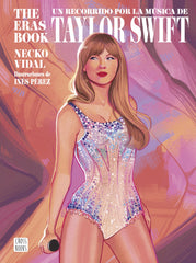 The Eras Book. Un recorrido por la música de Taylor Swift. Necko Vidal (Crossbooks) 9788408285892