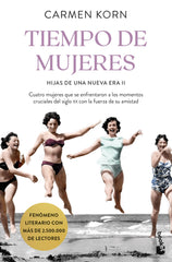 Tiempo de mujeres: Saga Hijas de una Nueva Era 2. Carmen Korn (Booket) 9788408254645