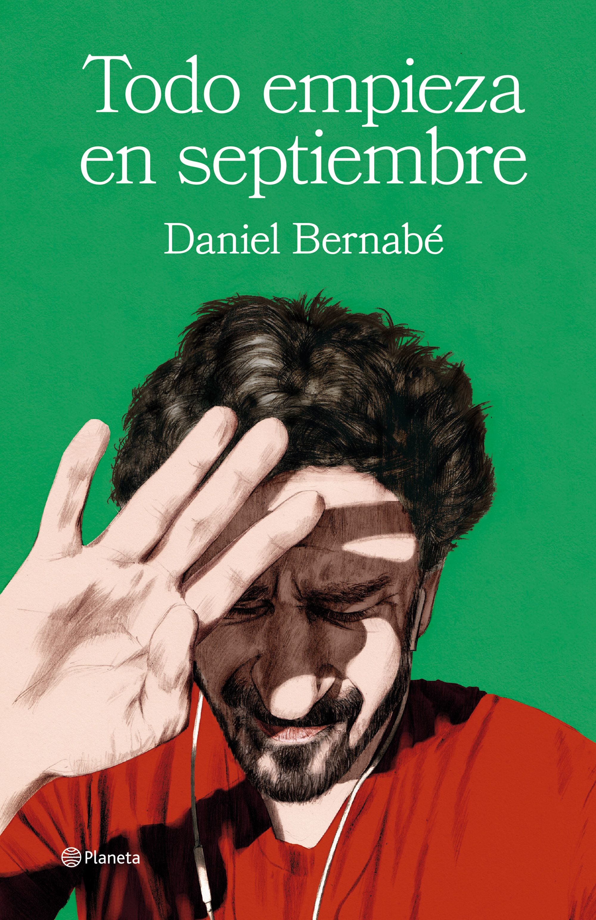 Todo empieza en septiembre. Daniel Bernabé (Editorial Planeta) 9788408266853 Imagen principal del producto