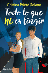 Todo lo que no es fingir. Cristina Prieto Solano (Esencia) 9788408286196