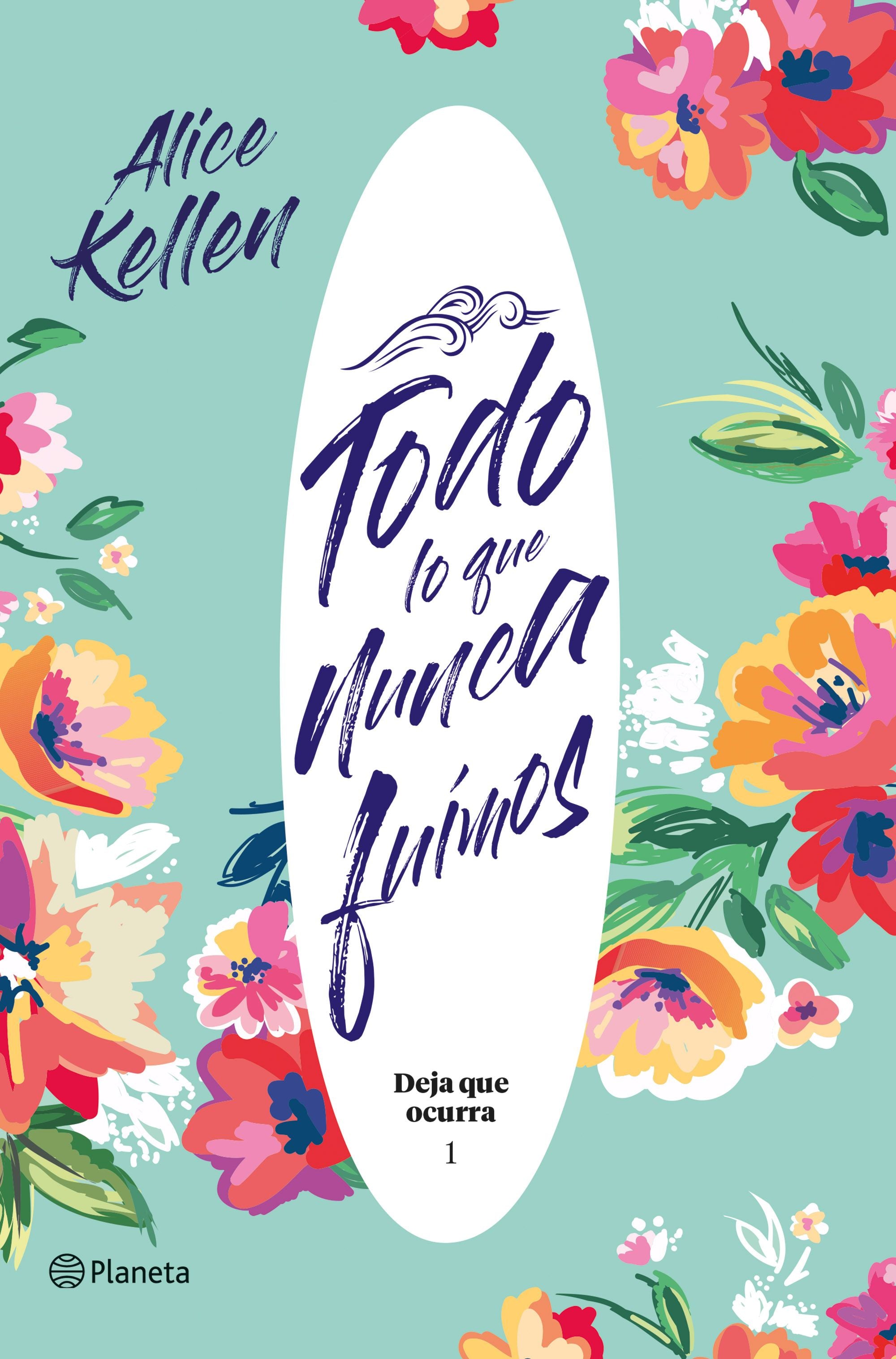 Todo lo que nunca fuimos. Alice Kellen (Editorial Planeta) 9788408204824 Imagen principal del producto
