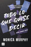 Todo lo que quise decir, pero nunca dije. Monica Murphy (Crossbooks) 9788408300793