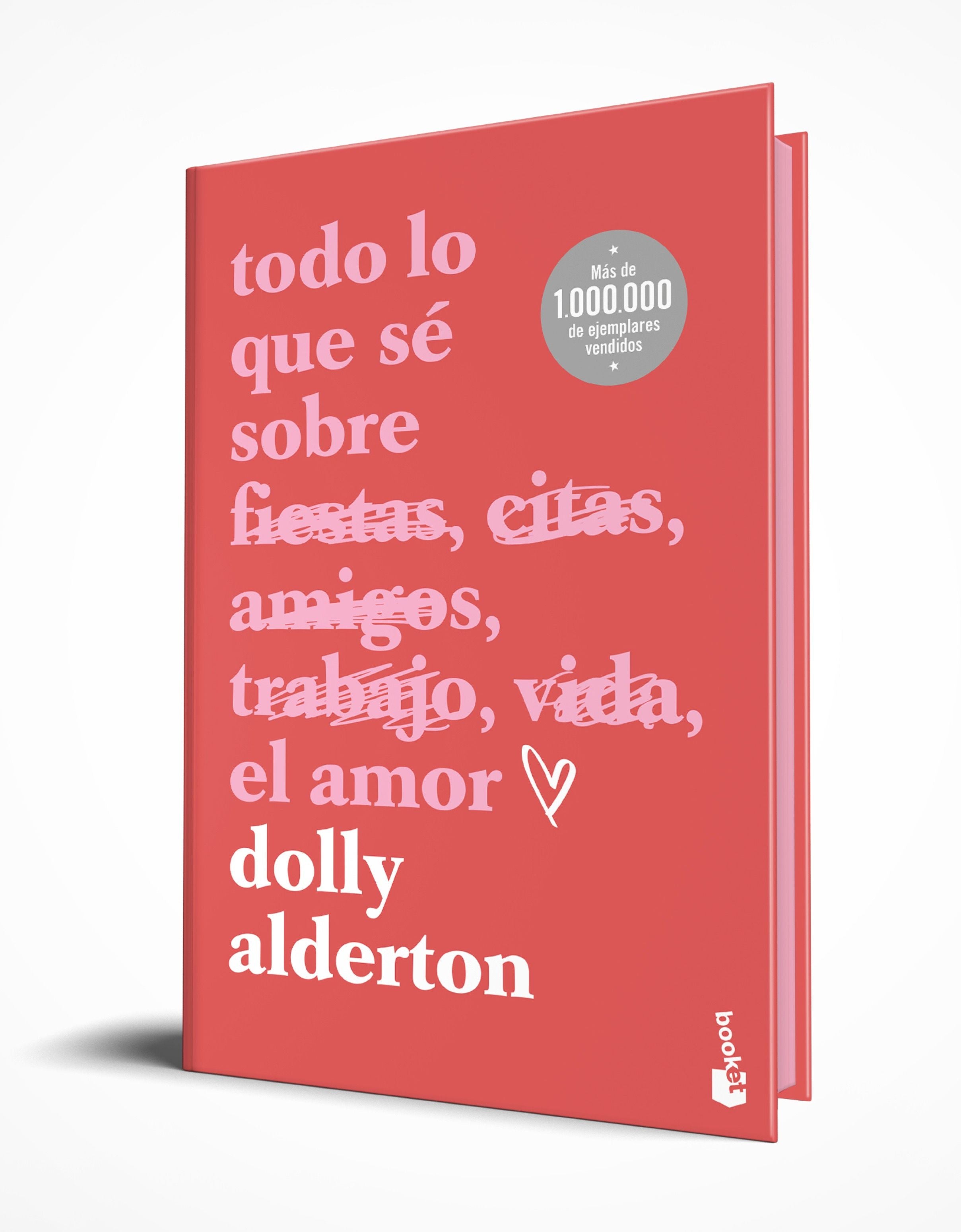 Todo lo que sé sobre el amor. Edición especial con cantos tintados. Dolly Alderton (Booket) 9788408301288