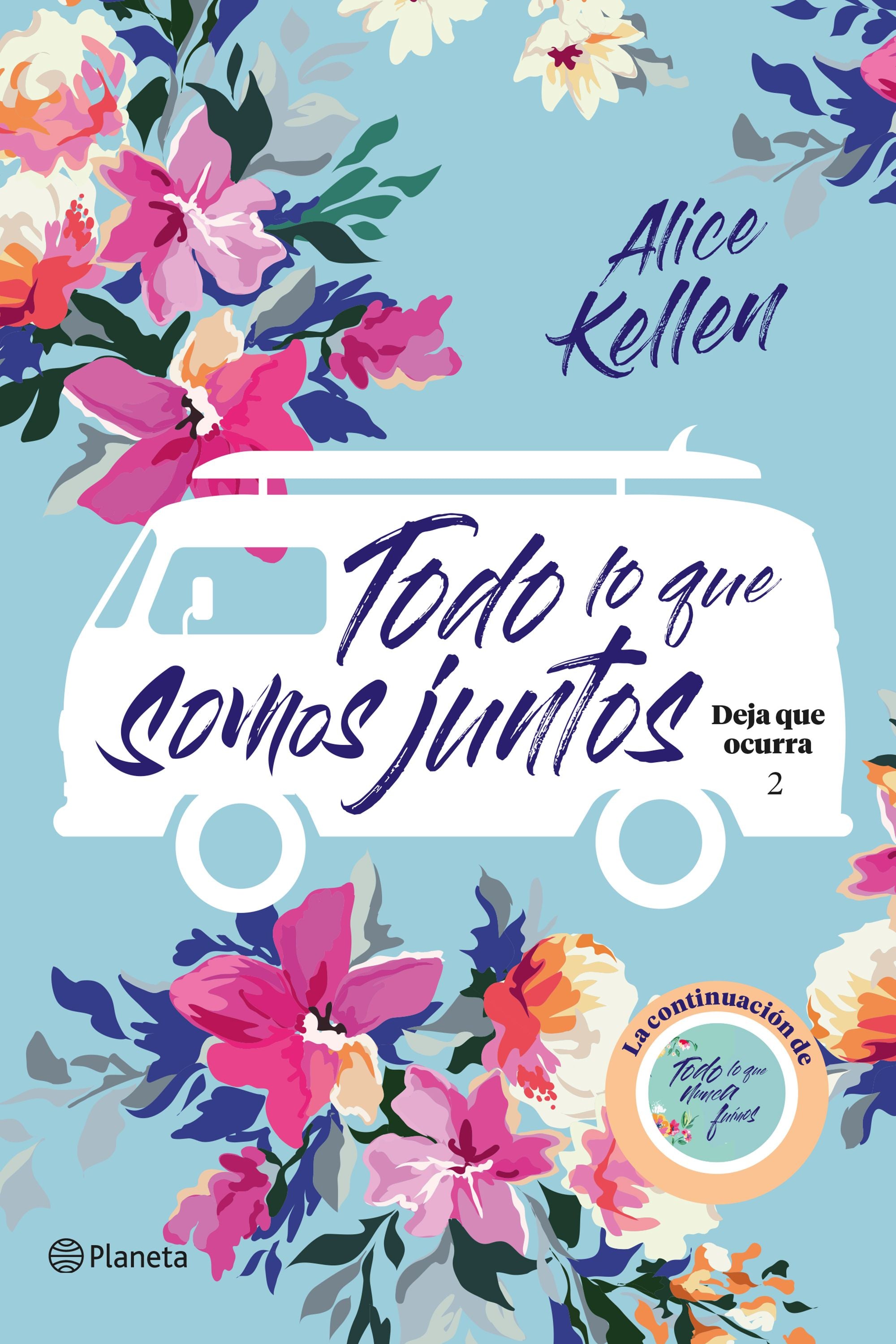 Todo lo que somos juntos. Alice Kellen (Editorial Planeta) 9788408205388 Imagen principal del producto