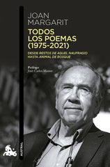 Todos los poemas (1975-2021): Desde Restos de aquel naufragio hasta Animal de bosque. Joan Margarit (Austral) 9788408285144