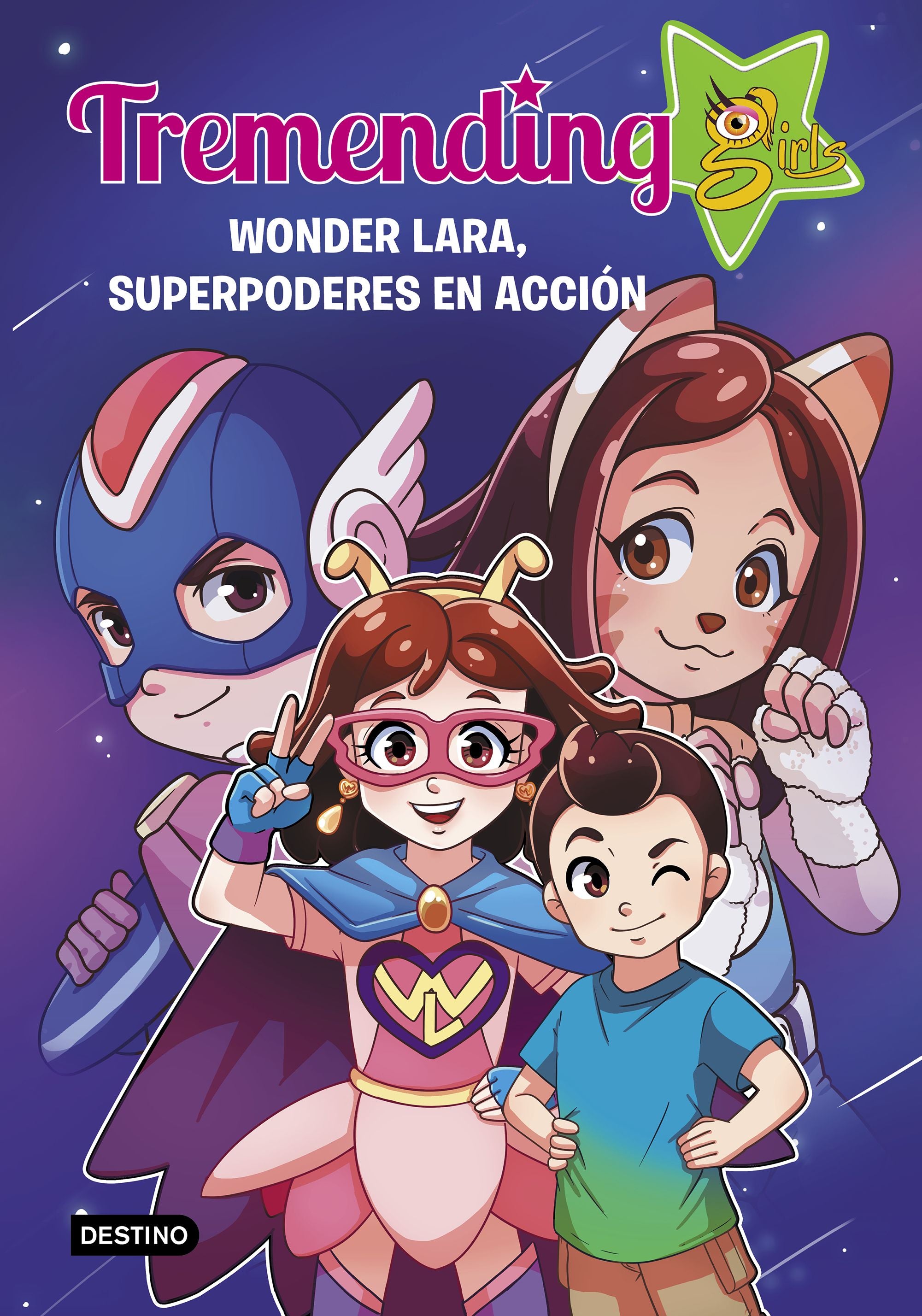 Tremending Girls. 2. Wonder Lara, superpoderes en acción. Tremending Girls Factory (Destino Infantil & Juvenil) 9788408221937 Imagen principal del producto