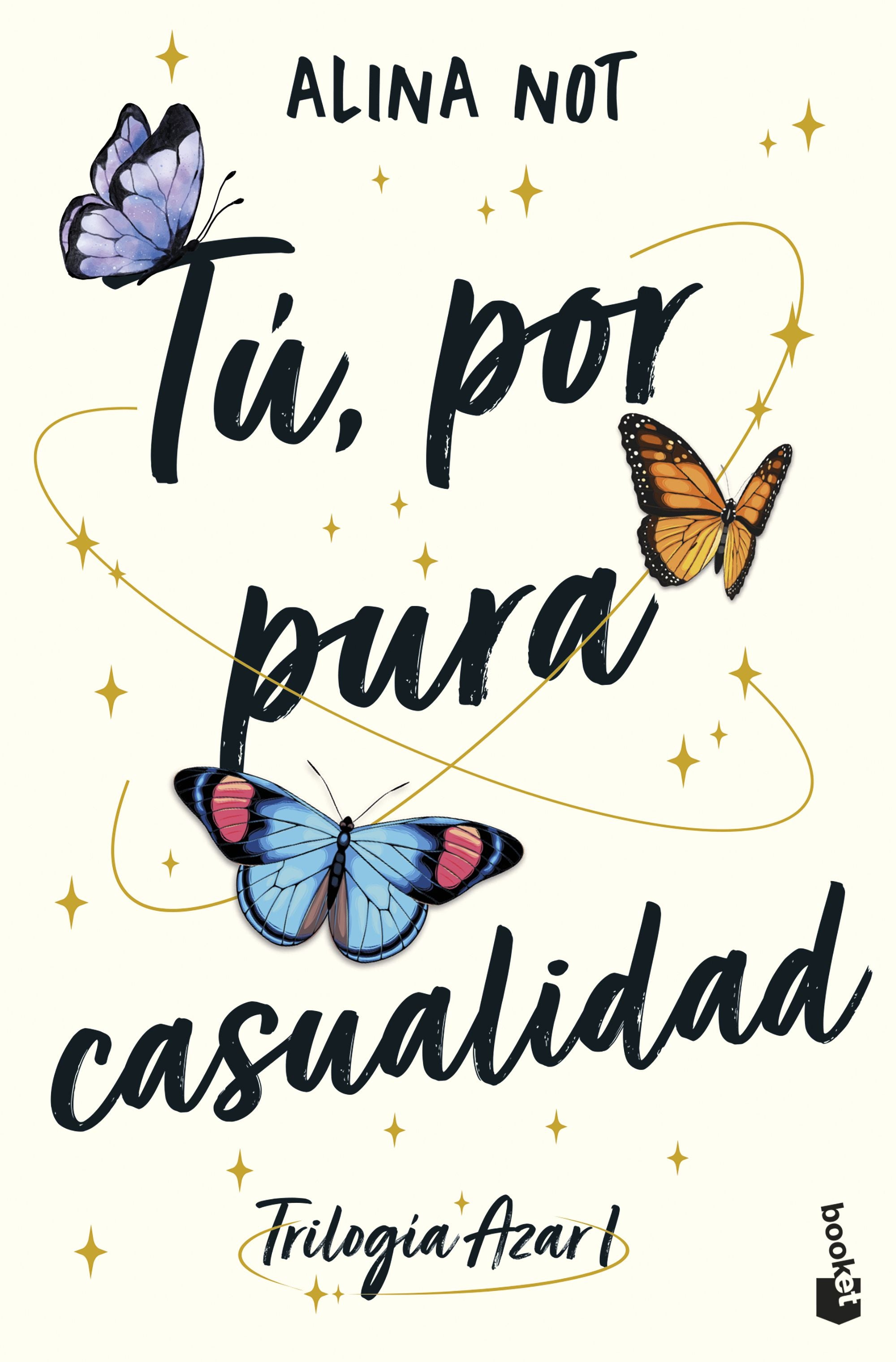 Tú, por pura casualidad: Trilogía Azar, 1. Alina Not (Booket) 9788408316886
