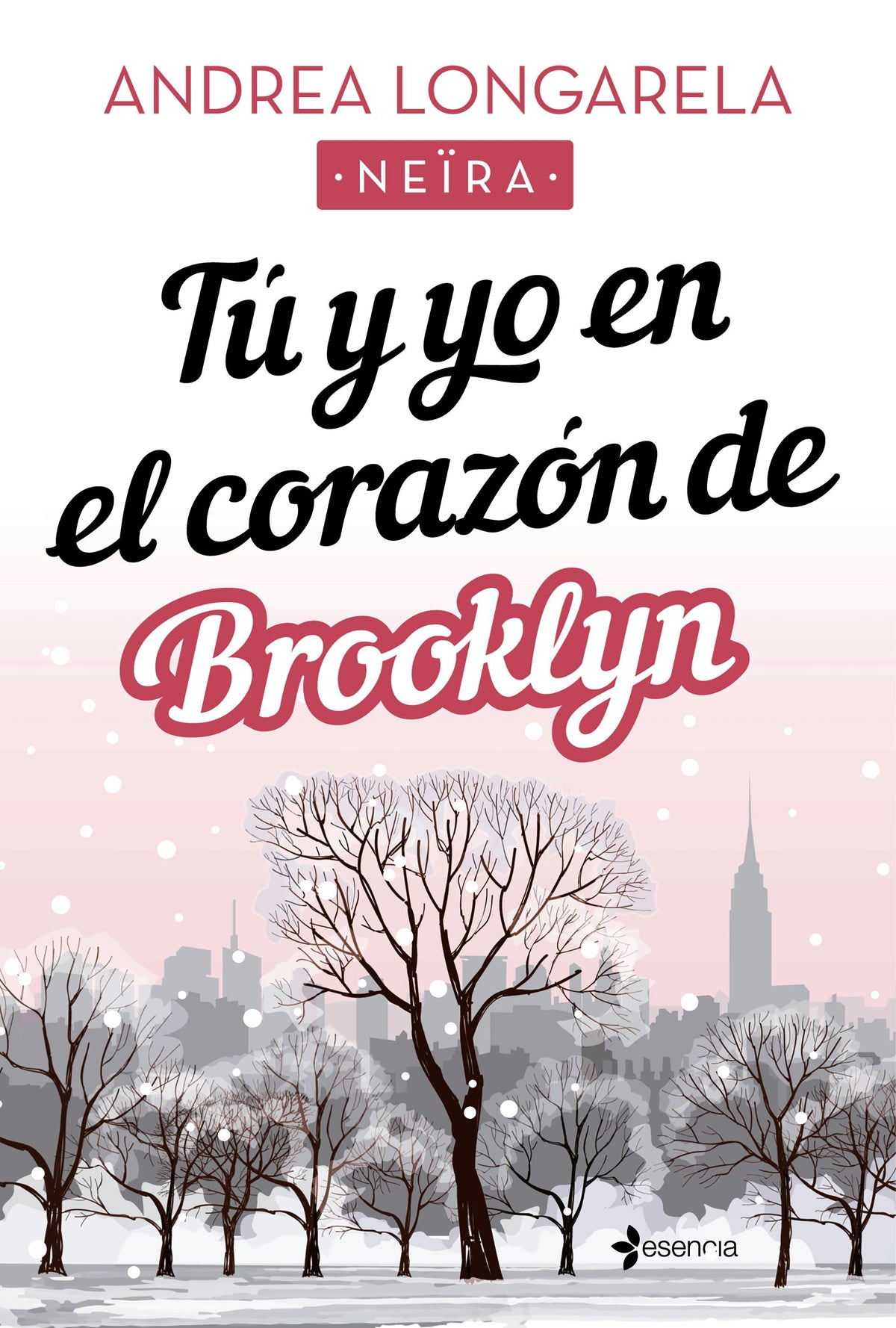 Tú y yo en el corazón de Brooklyn. Andrea Longarela (Esencia) 9788408238188