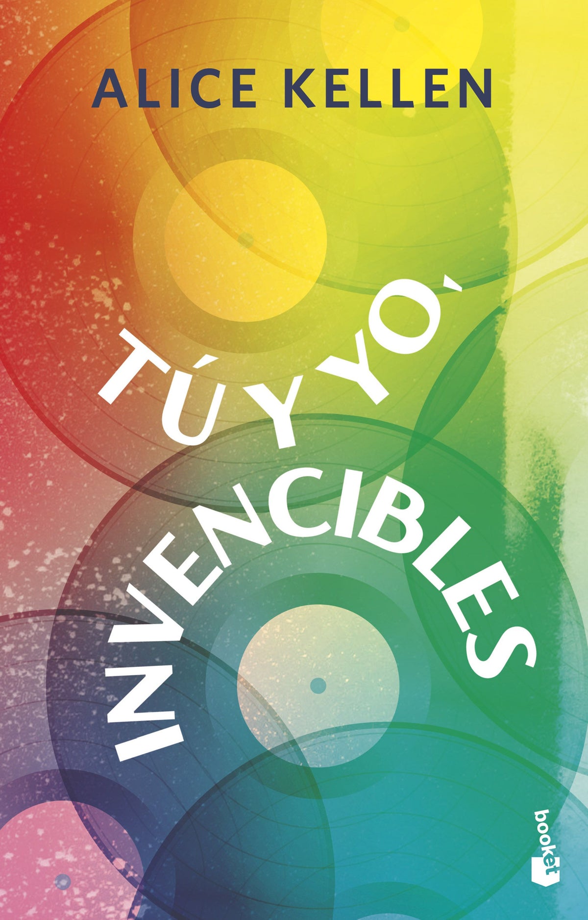 Tú y yo, invencibles. Alice Kellen (Booket) 9788408304913