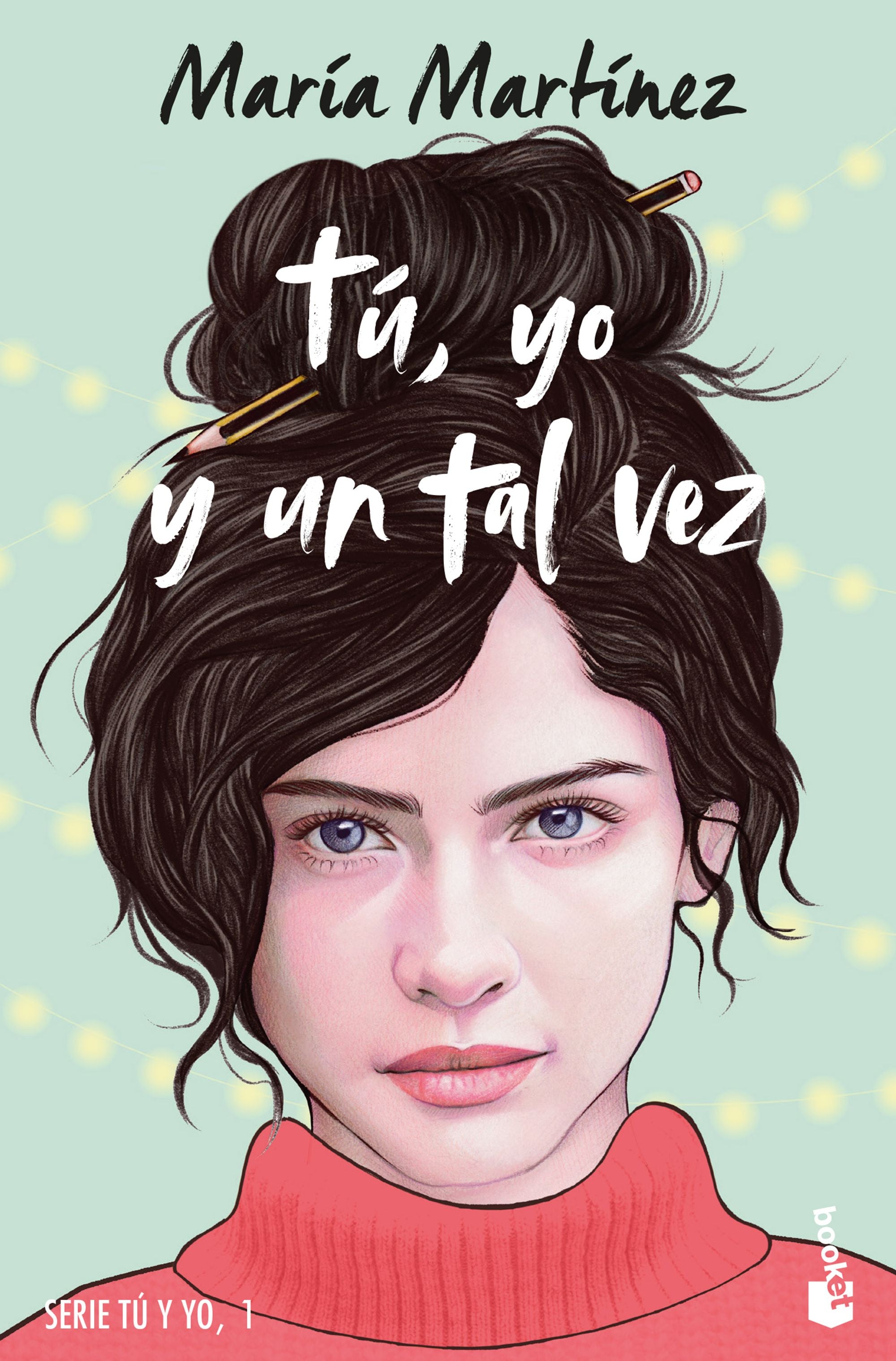 Tú, yo y un tal vez: Serie tú y yo, 1. María Martínez (Booket) 9788408278665 Imagen principal del producto