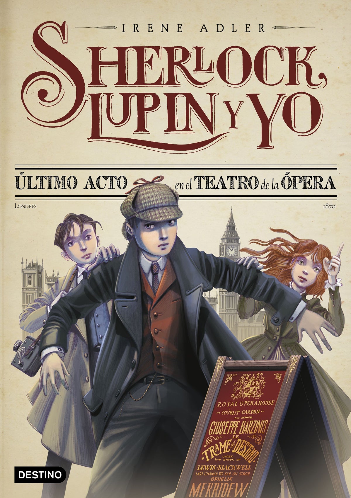 Último acto en el Teatro de la Ópera: Sherlock, Lupin y yo 2. Irene Adler (Destino Infantil & Juvenil) 9788408262565