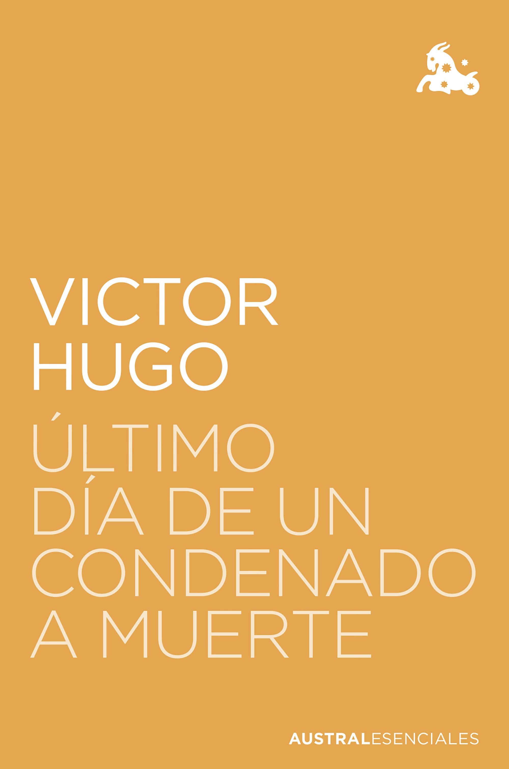 Último día de un condenado a muerte. Victor Hugo (Austral) 9788408268437