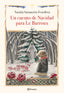 Un cuento de Navidad para Le Barroux. Natalia Sanmartin Fenollera (Editorial Planeta) 9788408218920