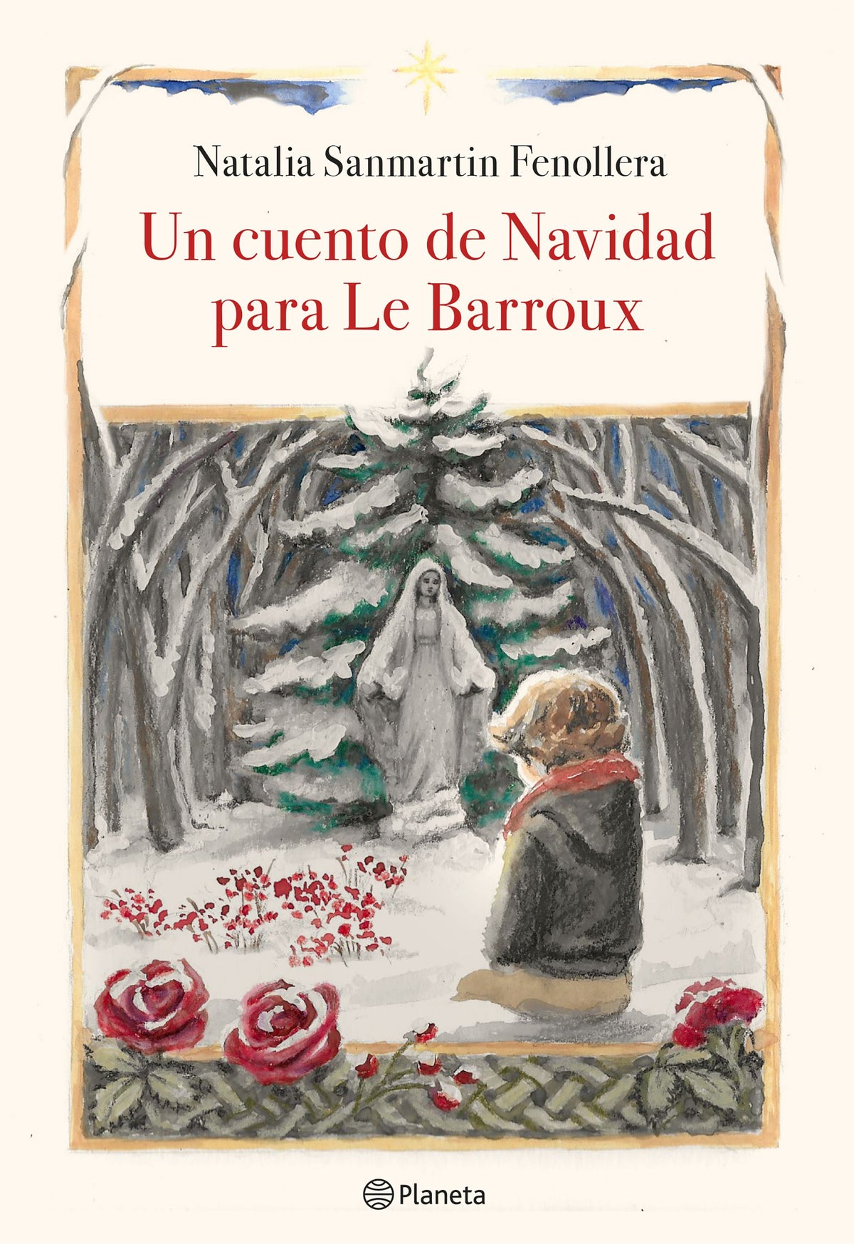 Un cuento de Navidad para Le Barroux. Natalia Sanmartin Fenollera (Editorial Planeta) 9788408218920