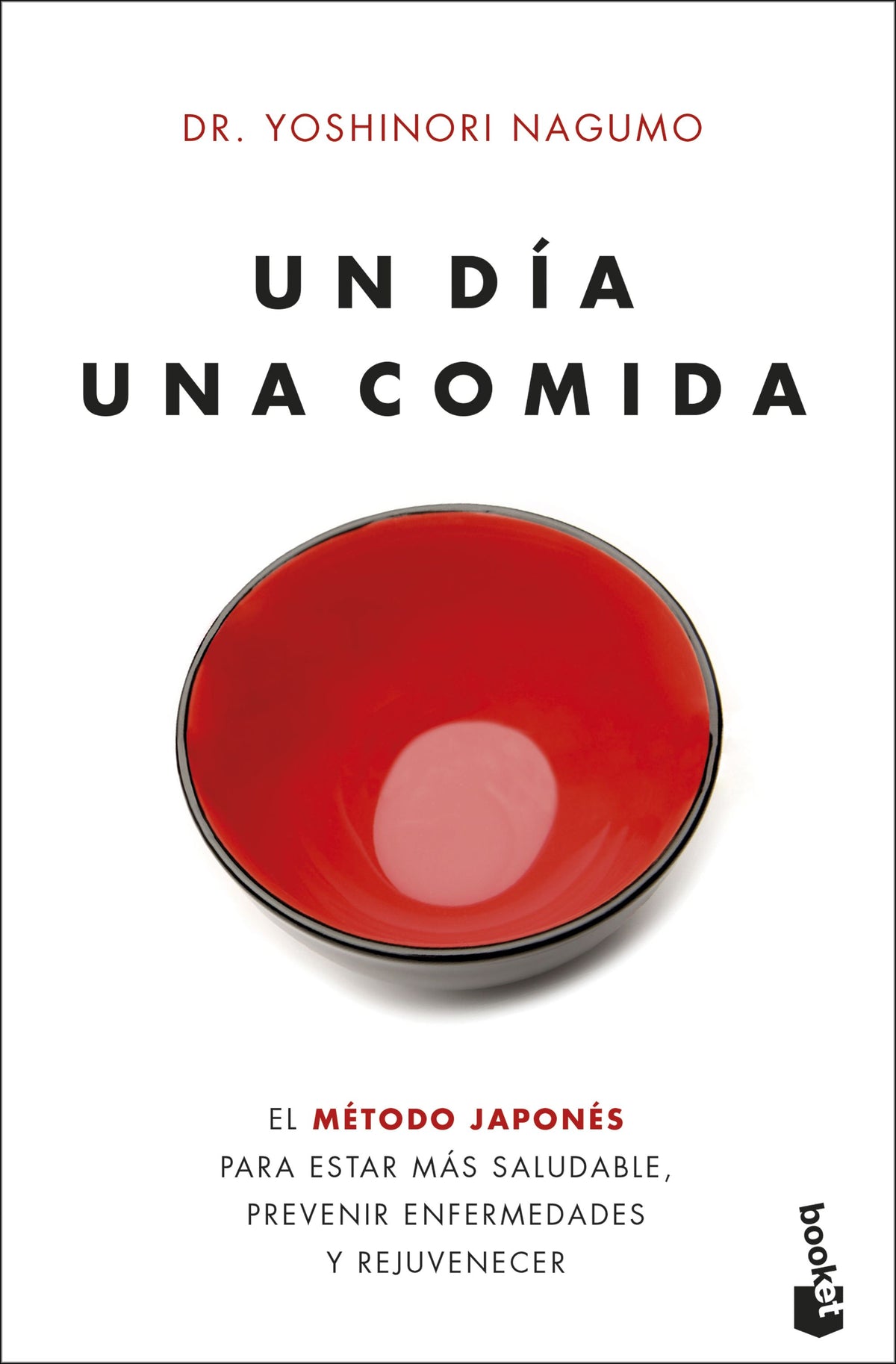 Un día. Una comida: El método japonés para estar más saludable, prevenir enfermedades y rejuvenecer