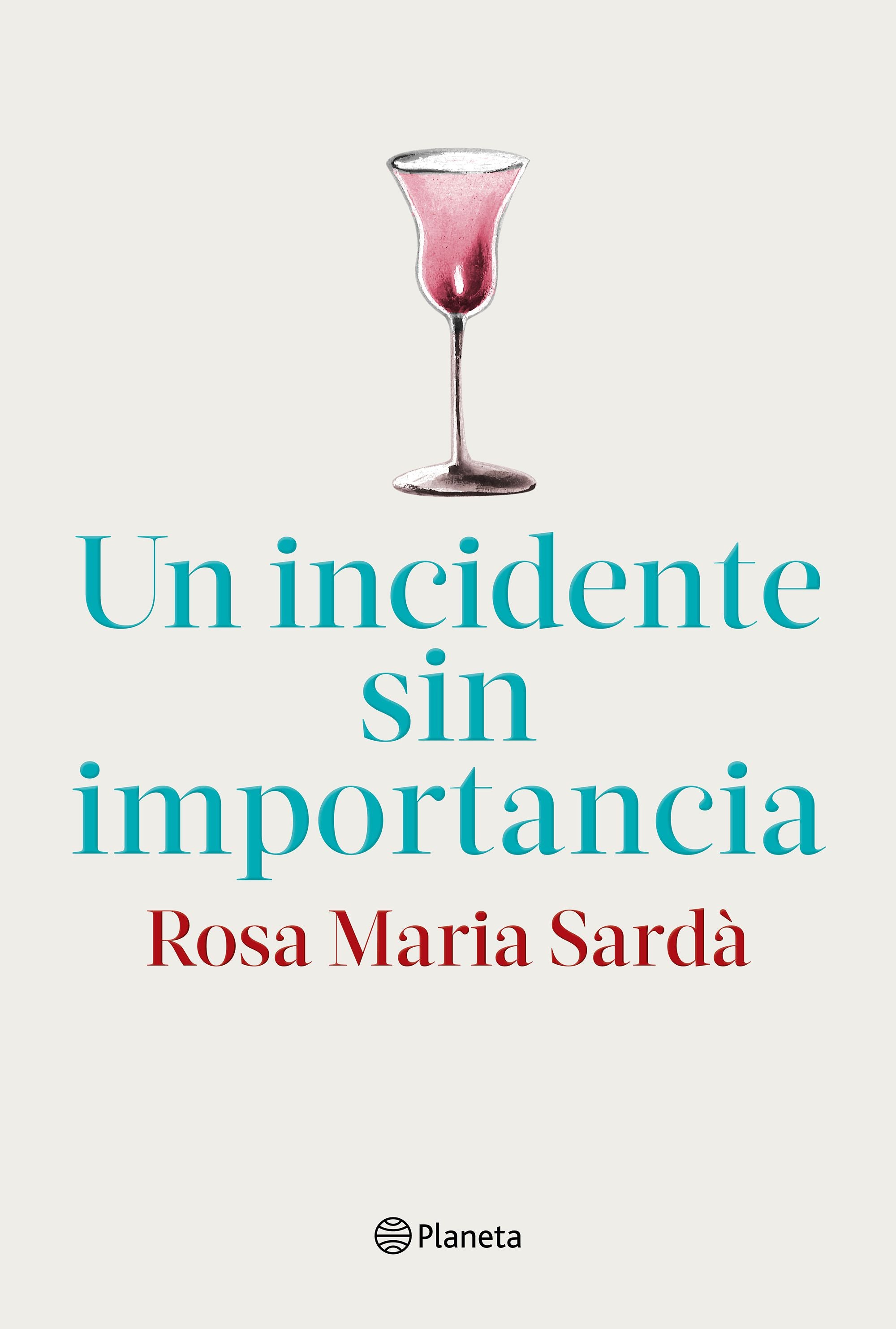 Un incidente sin importancia. Rosa M. Sardà (Editorial Planeta) 9788408217268 Imagen principal del producto