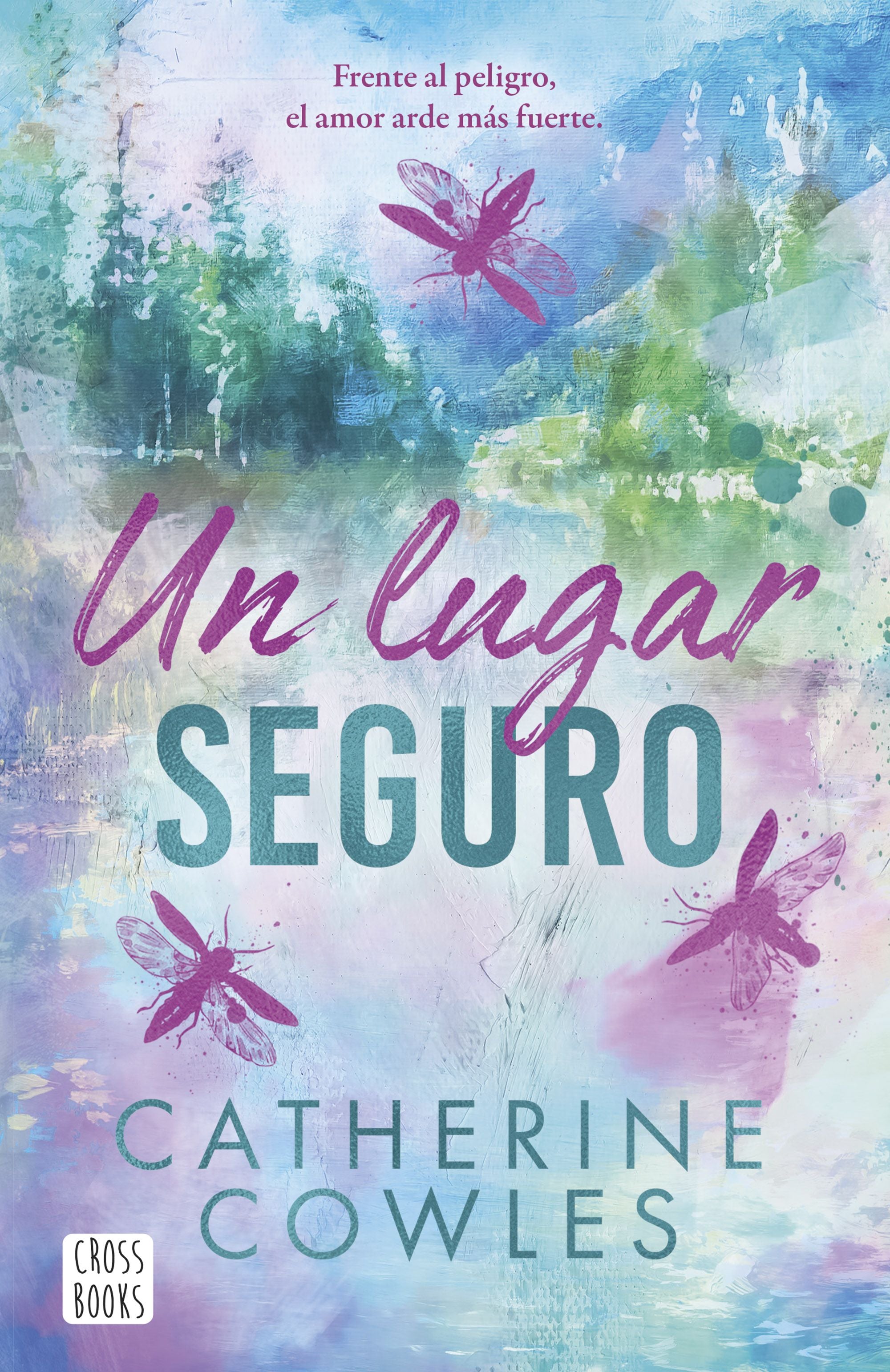 Un lugar seguro: Sparrow Falls 1. Un lugar seguro. Catherine Cowles (Crossbooks) 9788408318606