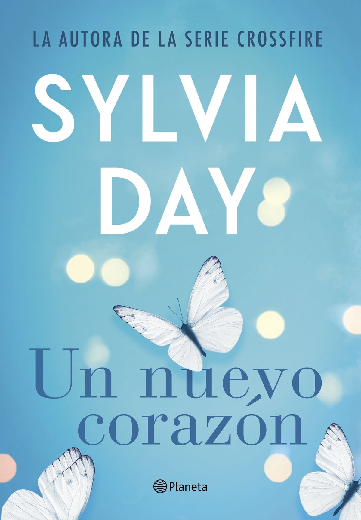 Un nuevo corazón. Sylvia Day (Editorial Planeta) 9788408216827