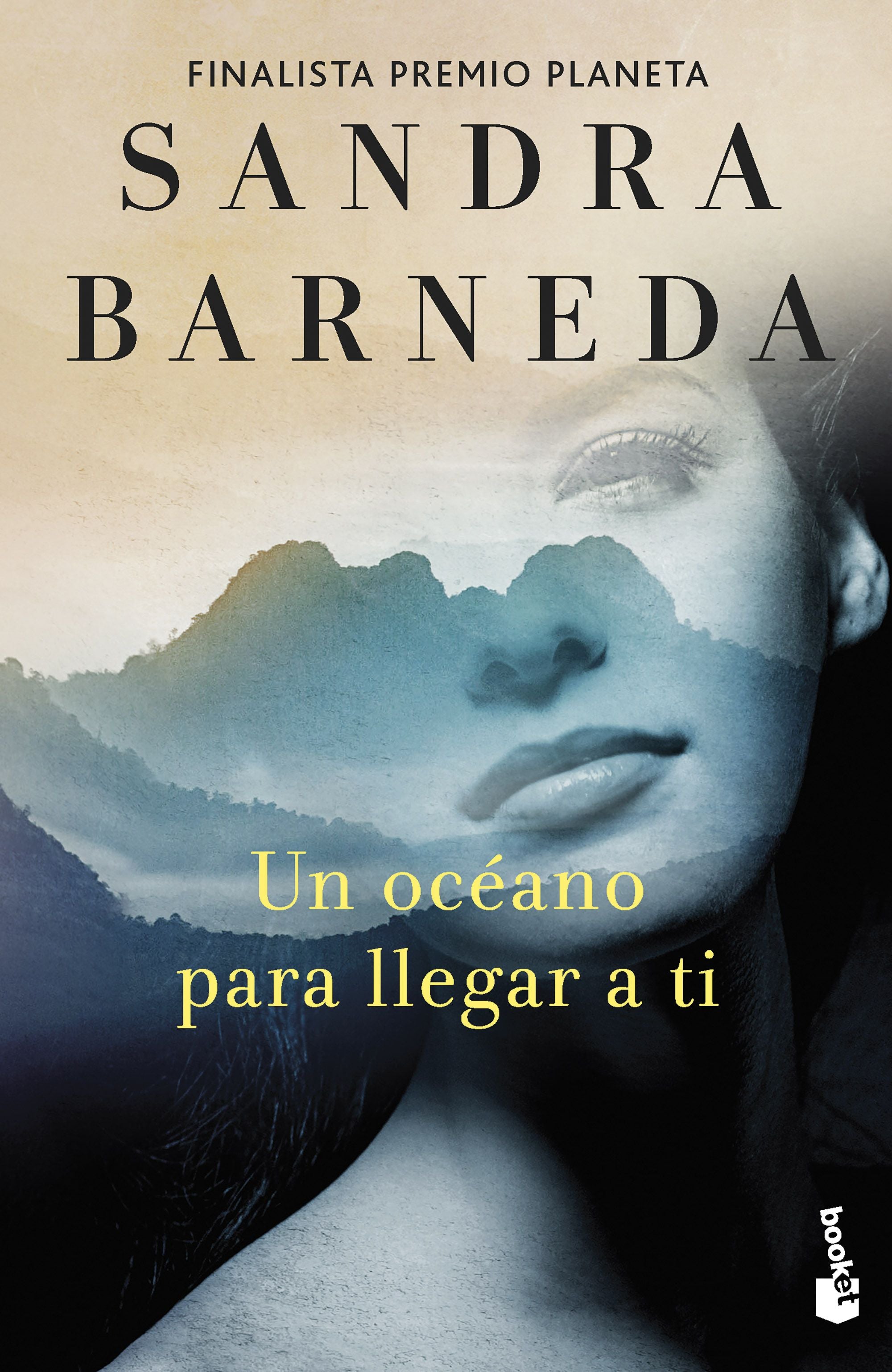 Un océano para llegar a ti: Finalista Premio Planeta 2020. Sandra Barneda (Booket) 9788408262404 Imagen principal del producto