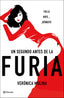 Un segundo antes de la furia. Verónica Molina (Editorial Planeta) 9788408246169