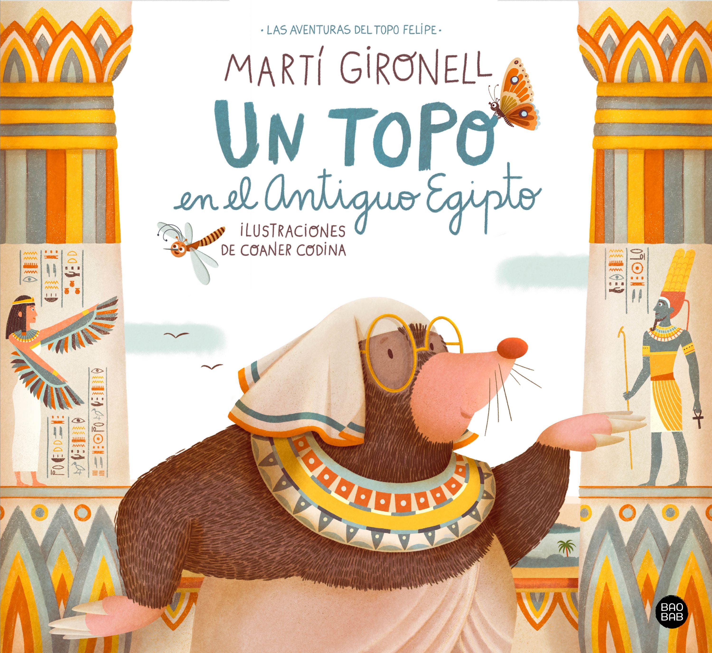 Un topo en el Antiguo Egipto: Ilustraciones de Coaner Codina. Martí Gironell (Destino Infantil & Juvenil) 9788408254324