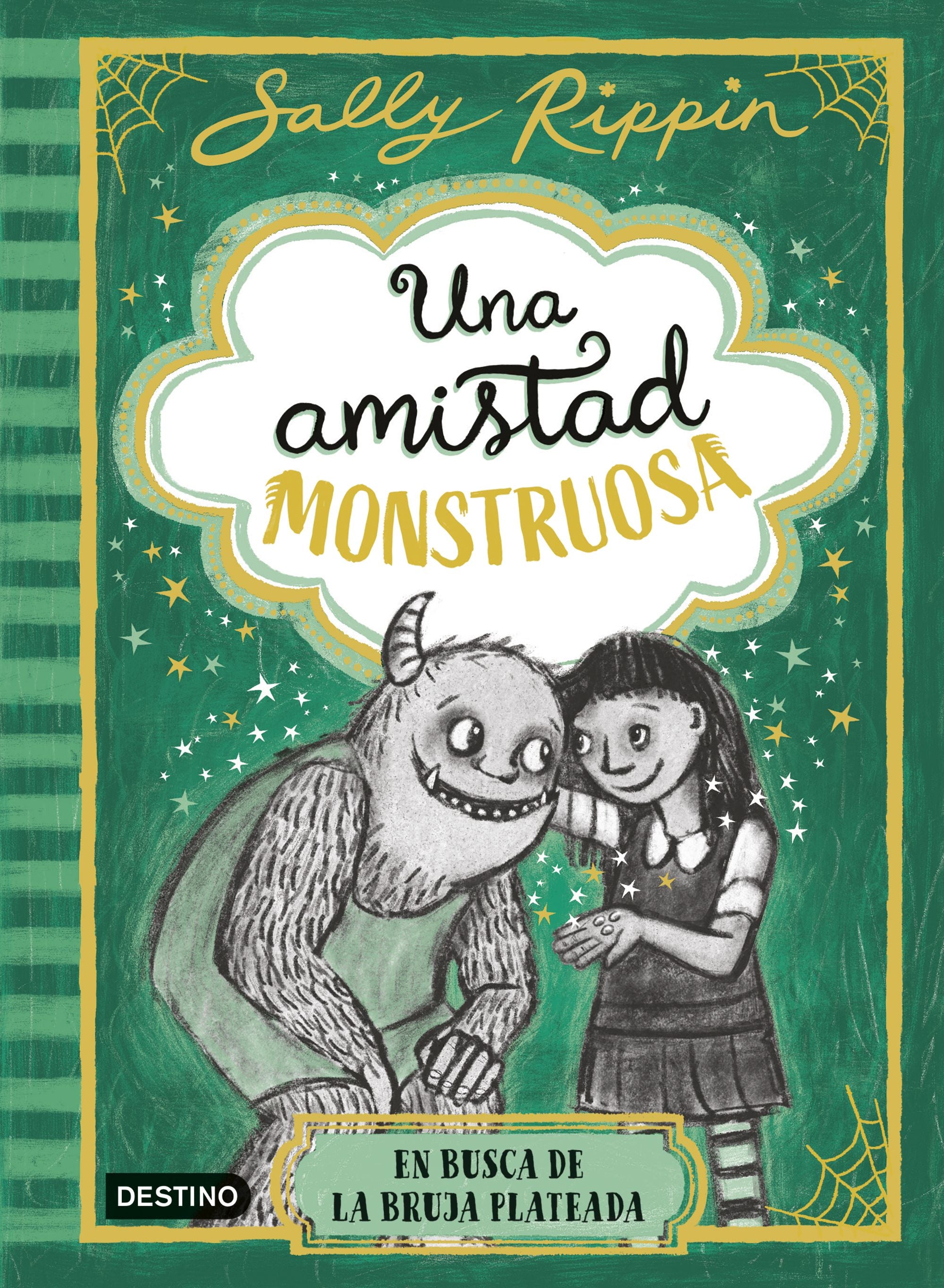 Una amistad monstruosa 3. En busca de la bruja plateada. Sally Rippin (Destino Infantil & Juvenil) 9788408313441 Imagen principal del producto
