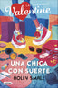 Una chica con suerte. Holly Smale (Destino Infantil & Juvenil) 9788408224198