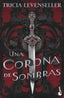 Una corona de sombras. Tricia Levenseller (Booket) 9788408287544