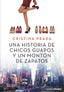 Una historia de chicos guapos y un montón de zapatos. Cristina Prada (Booket) 9788408205517