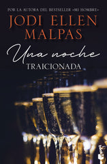 Una noche. Traicionada: Segundo volumen de la trilogía Una noche. Jodi Ellen Malpas (Booket) 9788408268246