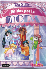 Unidas por la moda: Vida en Ratford 42. Tea Stilton (Destino Infantil & Juvenil) 9788408260394