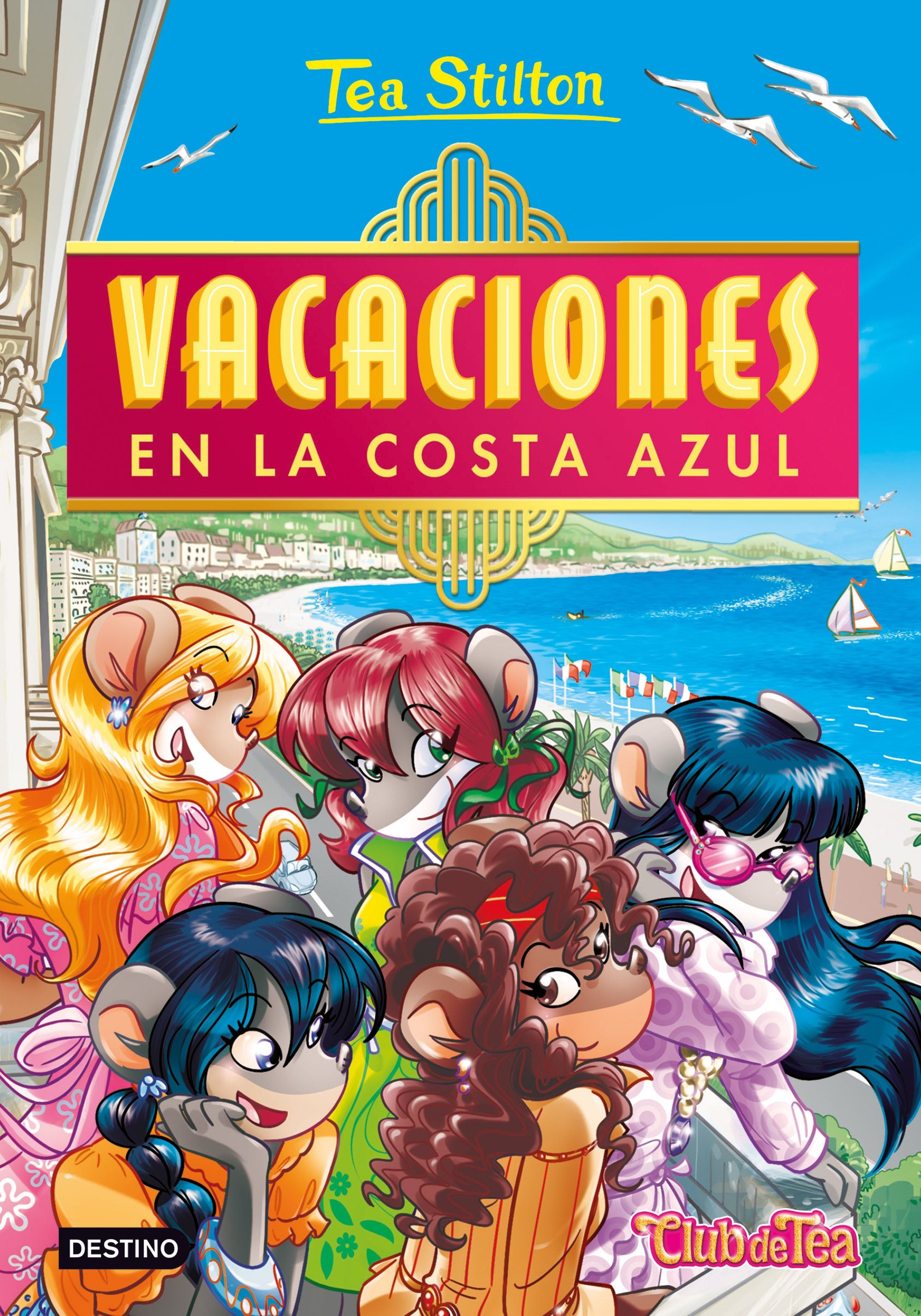Vacaciones en la Costa Azul: Tea Stilton 44. Tea Stilton (Destino Infantil & Juvenil) 9788408252498